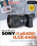 Busch, David D. - David Busch's Sony A6400/ILCE-6400 Guide to Digital Photography