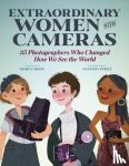 Perez, Vanessa, Reed, Darcy - Extraordinary Women with Cameras