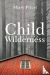 Priest, Missy - Child of the Wilderness