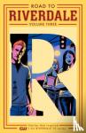 Waid, Mark, Zdarsky, Chip, Hughes, Adam - Road To Riverdale Vol. 3