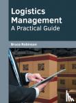  - Logistics Management: A Practical Guide