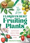 Boning, Charles R - Florida's Best Fruiting Plants