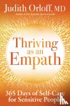 Orloff, Judith, MD - Thriving As an Empath