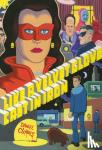 Clowes, Daniel - Like a Velvet Glove Cast in Iron