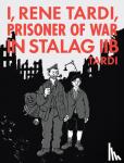 Tardi, Jacques - I, Rene Tardi, Prisoner Of War In Stalag Iib Vol. 2