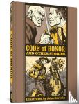 Severin, John, Elder, Will - Code Of Honour And Other Stories