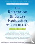 Davis, Martha, Ph.D., Eshelman, Elizabeth Robbins, McKay, Matthew, Ph.D. - The Relaxation & Stress Reduction