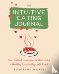Resch, Elyse - The Intuitive Eating Journal