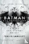 Langley, Travis - Batman and Psychology - A Dark and Stormy Knight (2nd Edition)