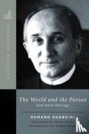 Guardini, Romano - The World and the Person