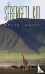 Manik, Rohini - The Serengeti Kid