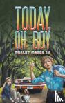 Moore III, Wesley - Today, Oh Boy