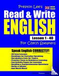Preston, Matthew, Lee, Kevin - Preston Lee's Read & Write English Lesson 1 - 40 For Czech Speakers (British Version)