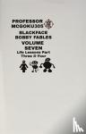 McGoku305, Professor - Blackface Bobby Fables Volume 7 Life Lessons Part Three And Four