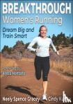 Spence Gracey, Neely, Kuzma, Cindy - Breakthrough Women's Running