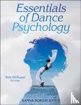 Nordin-Bates, Sanna - Essentials of Dance Psychology