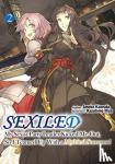 Kaeruda, Ameko - Sexiled: My Sexist Party Leader Kicked Me Out, So I Teamed Up With a Mythical Sorceress! Vol. 2