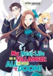Yamaguchi, Satoru - My Next Life as a Villainess: All Routes Lead to Doom! Volume 10
