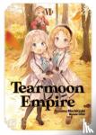 Mochitsuki, Nozomu - Tearmoon Empire: Volume 6