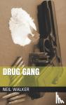 Walker, Neil - Drug Gang