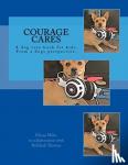 Miles, Micaa - Courage Cares - Kid's guide to dog care. From a Dogs perspective