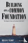 Talbot, Brian R - Building on a Common Foundation