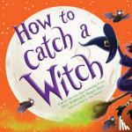 Walstead, Alice - How to Catch a Witch