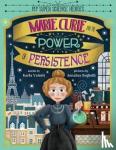 Valenti, Karla - Marie Curie and the Power of Persistence