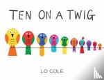 Cole, Lo - Ten on a Twig