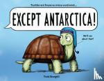 Sturgell, Todd - Except Antarctica