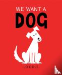 Cole, Lo - We Want a Dog