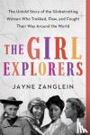 Zanglein, Jayne - The Girl Explorers