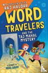 Haldar, Raj - Word Travelers and the Taj Mahal Mystery