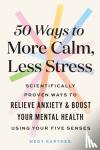 Karydes, Megy - 50 Ways to More Calm, Less Stress