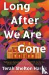 Harris, Terah Shelton - Long After We Are Gone