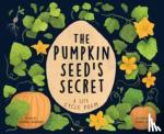 Barnaby, Hannah - The Pumpkin Seed's Secret