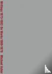  - Michael Asher: Writings 1973-1983 on Works 1969-1979