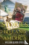 O'Neill, William Oliver - Stories from Ireland and America