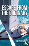 Bradley, Julie - Escape from the Ordinary