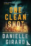 Girard, Danielle - One Clean Shot - Rookie Club Book 2