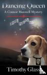 Glass, Timothy - Dancing Queen - A Connor Maxwell Mystery
