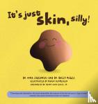 Jablonski, Dr. Nina, McGee, Dr. Holly Y. - It's Just Skin, Silly!