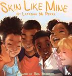 Perry, Latashia M - Skin Like Mine