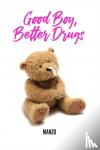 Manzo - Good Boy Better Drugs