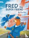 Bird, Pina - Fred the Super Friend
