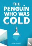 Giordano, Philip - The Penguin Who Was Cold
