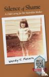 Menara, Wendy J - Silence of Shame - A Child Caring for Her Bedridden Mother