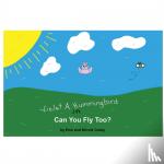 Carey, Nicole, Carey, Ron - Violet A. Hummingbird in Can You Fly Too?