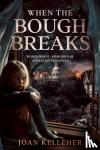 Kelleher, Joan - When the Bough Breaks - World War II - Memories of Operation Pied Piper