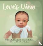 Robaina, Khadijah Y, Robaina, Orlando J - Love's View